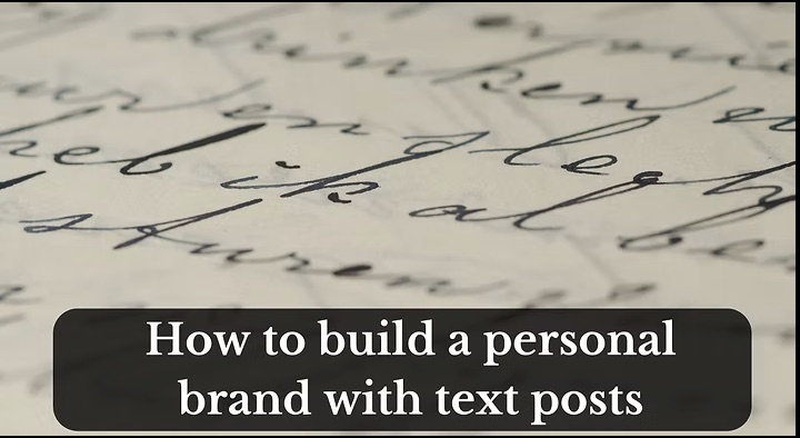 How to build your personal brand using only text posts