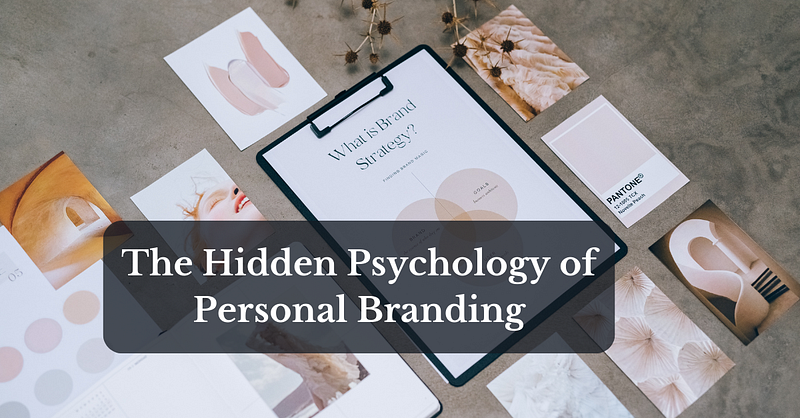 Mastering the Art of Influence: The Hidden Psychology of Personal Branding